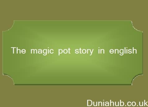 the magic pot story in english with moral