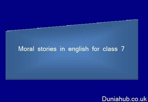 Moral stories in english for class 7