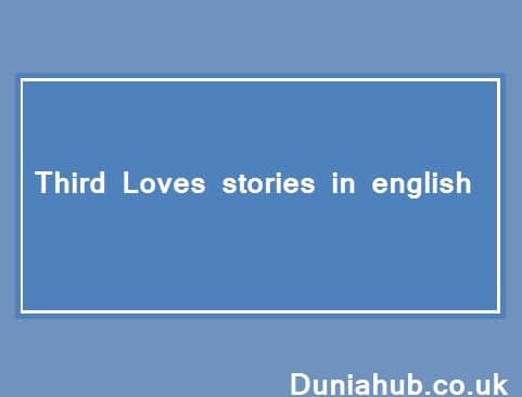 Third love stories in english