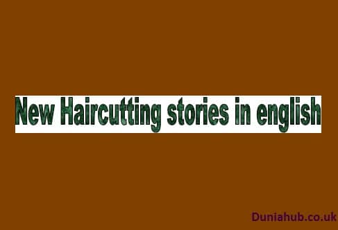 Haircutting stories in english