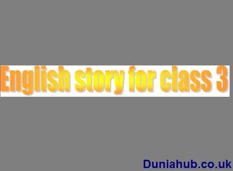 English story for class 3